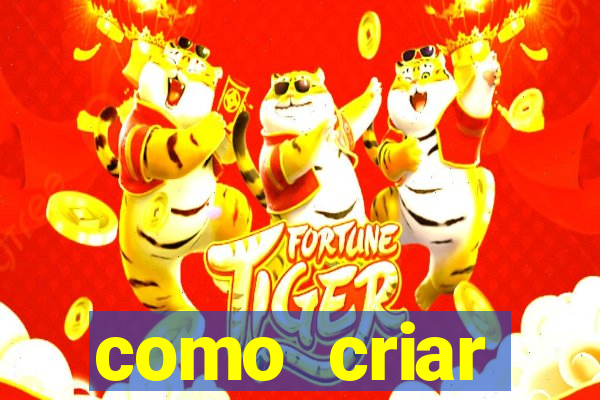 como criar plataforma de jogos do tigre